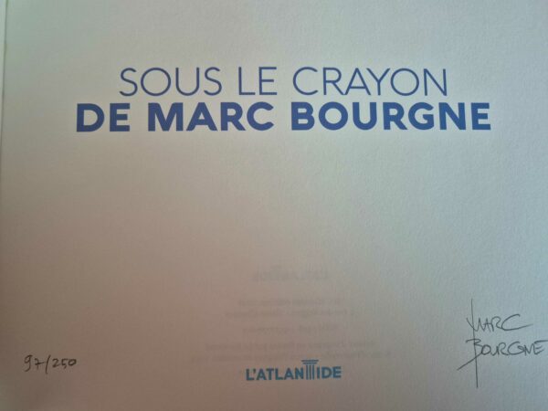 Sous le crayon de Marc Bourgne, TL numéroté et signé Bourgne – Image 2