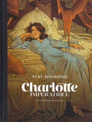 Charlotte Impératrice, 60 ans de solitude, TL signé Bonhomme