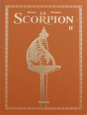 Le scorpion IV TL numéroté signé et dédicacé Marini et Desberg