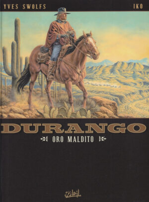 Durango, Oro Maldito dédicacé par IKO avec ex-libris signé Swolfs