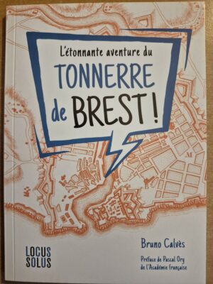 L'étonnante aventure de Tonnerre de Brest