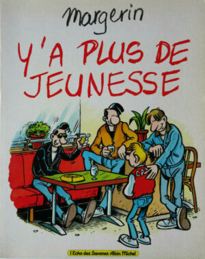 Y'a plus de jeunesse, dédicacé par Margerin