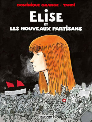 Elise et les nouveaux partisans + 1 ex-libris signé Grange et Tardi