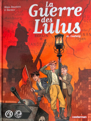 La guerre des Lulus t.10 Ludwig TL dédicacé par Hardoc