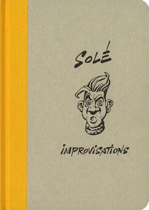 Solé improvisations dédicacé par Solé avec ex-libris signé