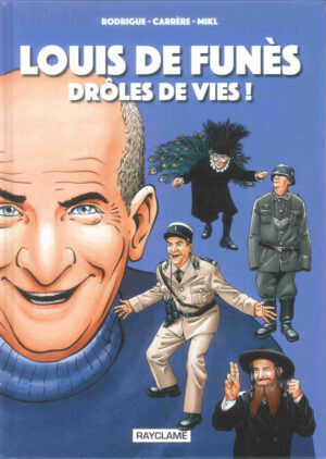 Louis de Funès, drôles de vies ! dédicacé par Carrere et Rodrigue