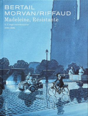 Madeleine, Résistante t.4 L'ange exterminateur TL signé Bertail