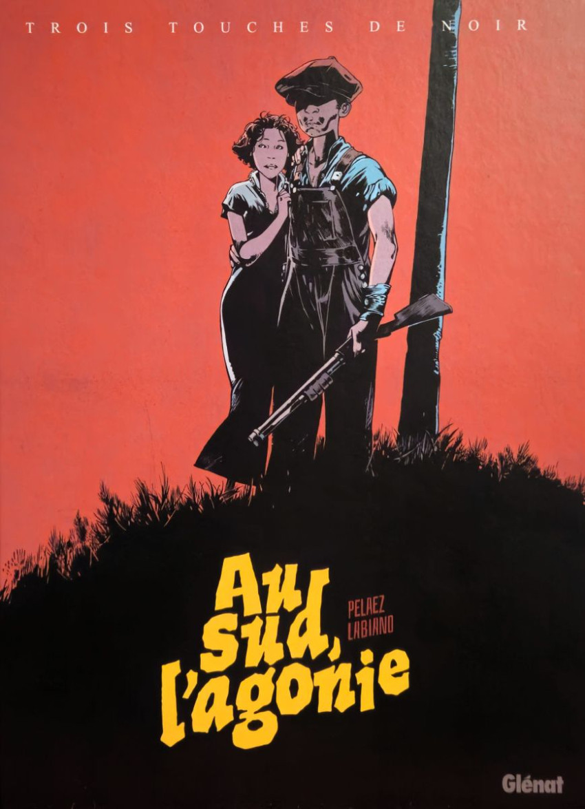 Au sud l'agonie, TL + 1 ex-libris num et signé Labiano