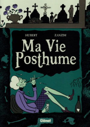 Ma vie posthume, ed intégrale, dédicacé par Zanzim