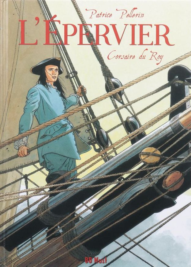 L'Epervier Corsaire du Roy, TT numéroté signé dédicacé Pellerin
