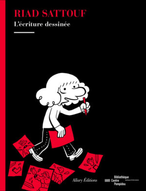 L'écriture dessinée dédicacé par Riad Sattouf